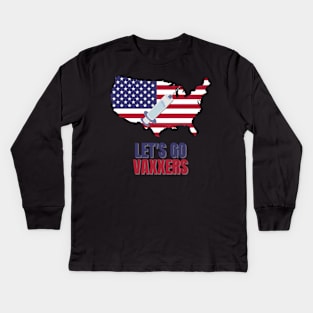 Let's Go Vaxxers USA Pro-Vaxx Political Design Kids Long Sleeve T-Shirt